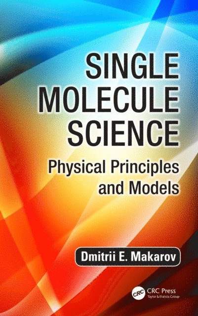 Dmitrii E. Makarov - Single Molecule Science, E-bok