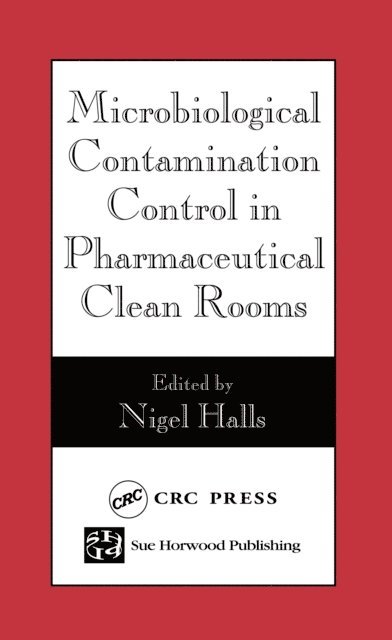 Nigel Halls - Microbiological Contamination Control in Pharmaceutical Clean Rooms, E-bok