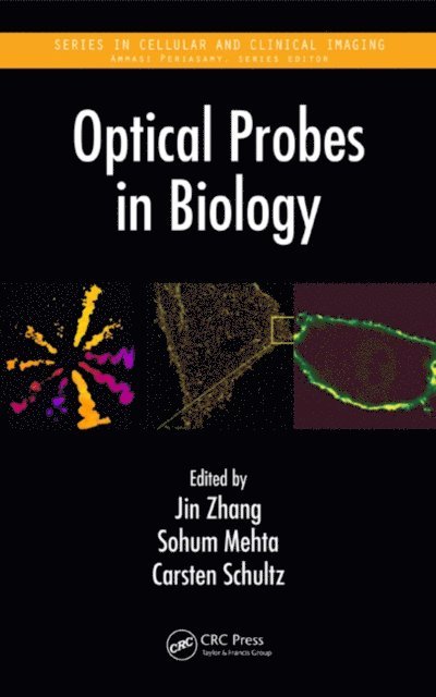 Carsten Schultz, Sohum Mehta, Jin Zhang - Optical Probes in Biology, E-bok
