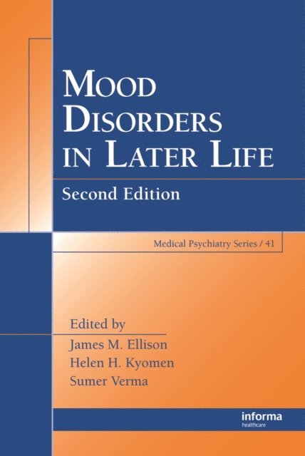 Paul C. Etter, Sumer Verma, Helen H. Kyomen, James E. Ellison - Mood Disorders in Later Life, E-bok. Tillgänglighet: Lägg i varukorg