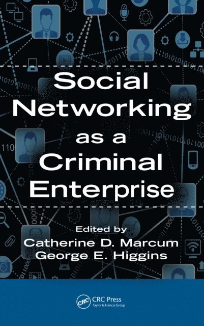 George E. Higgins, Catherine D. Marcum - Social Networking as a Criminal Enterprise, E-bok