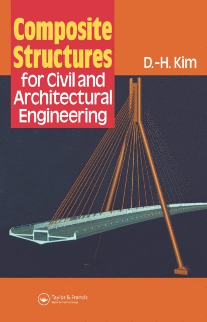 D-H Kim - Composite Structures for Civil and Architectural Engineering, E-bok