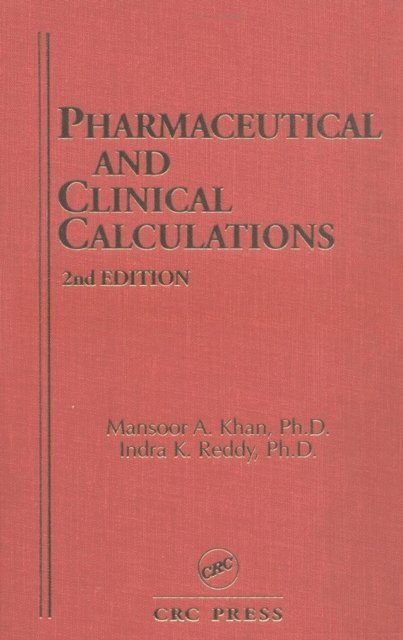 Indra K. Reddy, Mansoor A. Kahn - Pharmaceutical and Clinical Calculations, E-bok