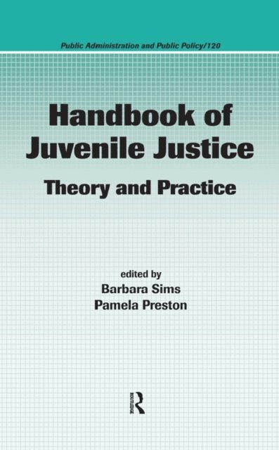 Pamela Preston, Barbara Sims - Handbook of Juvenile Justice, E-bok