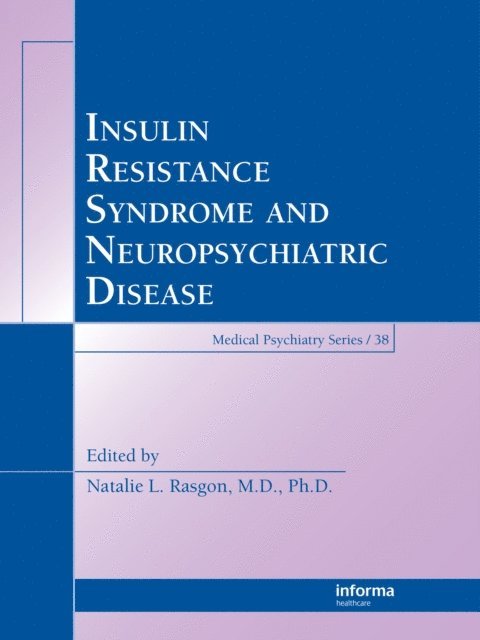 Natalie L. Rasgon - Insulin Resistance Syndrome and Neuropsychiatric Disease, E-bok. Tillgänglighet: Lägg i varukorg
