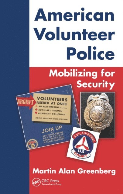 Martin Alan Greenberg - American Volunteer Police: Mobilizing for Security, E-bok