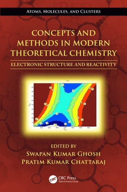 Pratim Kumar Chattaraj, Swapan Kumar Ghosh - Concepts and Methods in Modern Theoretical Chemistry, E-bok