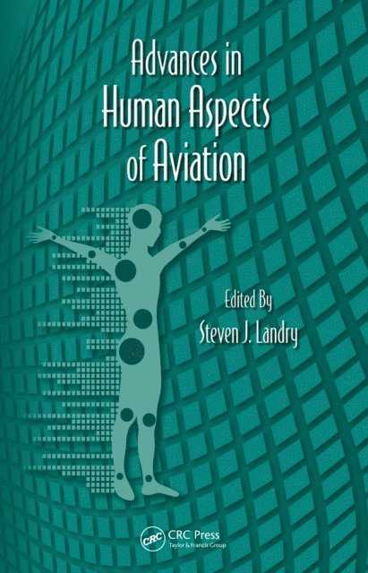 Steven J. Landry - Advances in Human Aspects of Aviation, E-bok
