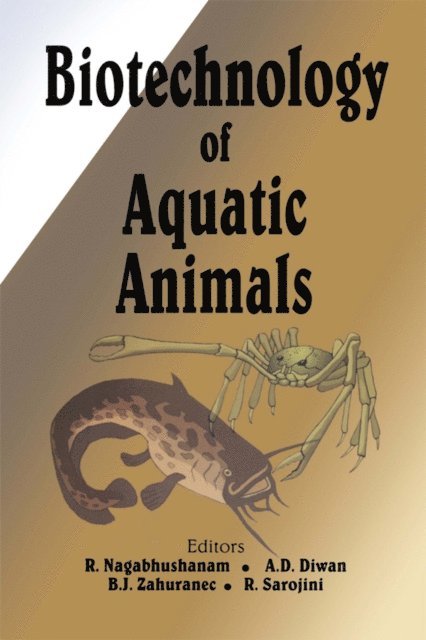 B.J. Zahurne, A.D. Diwan, R Nagabhushanam - Biotechnology of Aquatic Animals, E-bok