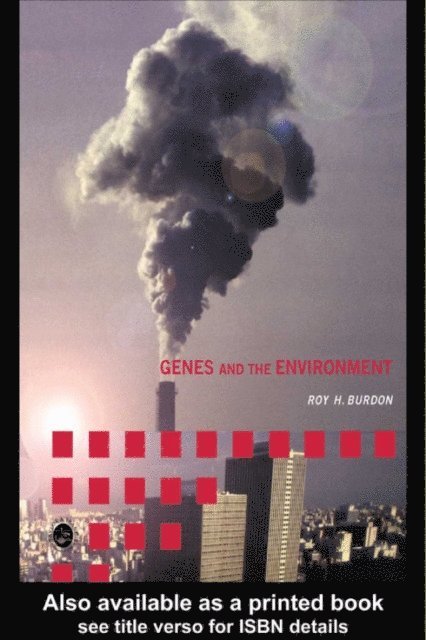 Roy H. Burdon - Genes and the Environment, E-bok