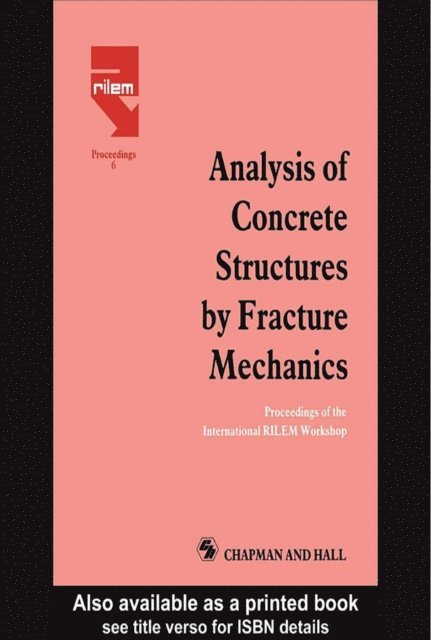 Surendra Shah, L. Elfgren - Analysis of Concrete Structures by Fracture Mechanics, E-bok