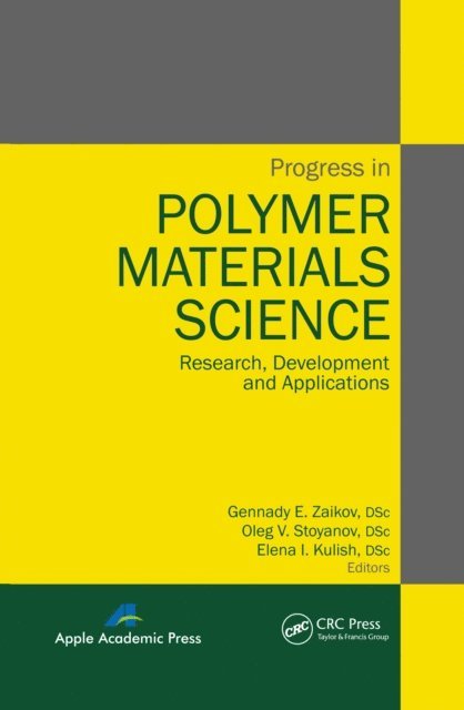 Elena I. Kulish, Oleg V. Stoyanov, Gennady E. Zaikov - Progress in Polymer Materials Science, E-bok