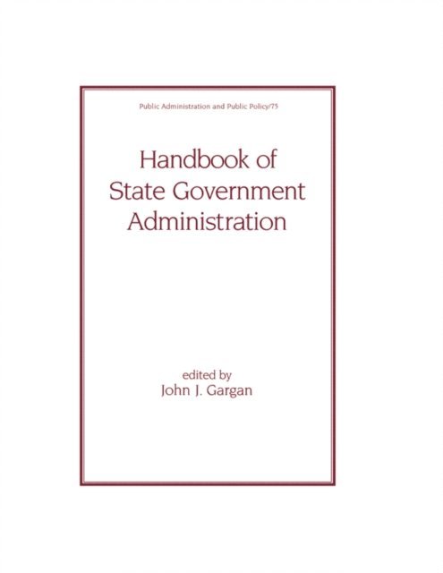 John J. Gargan - Handbook of State Government Administration, E-bok