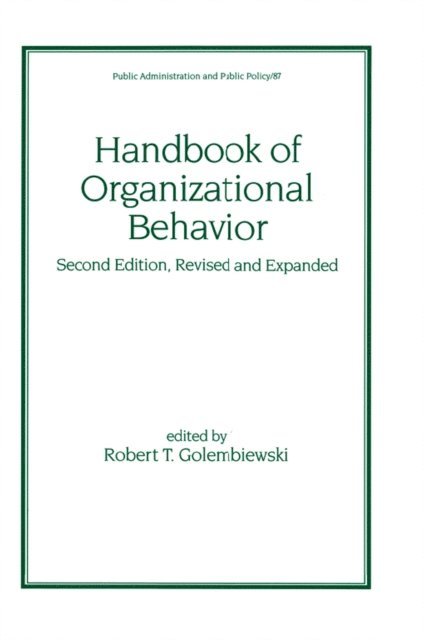 Robert T. Golembiewski - Handbook of Organizational Behavior, Revised and Expanded, E-bok