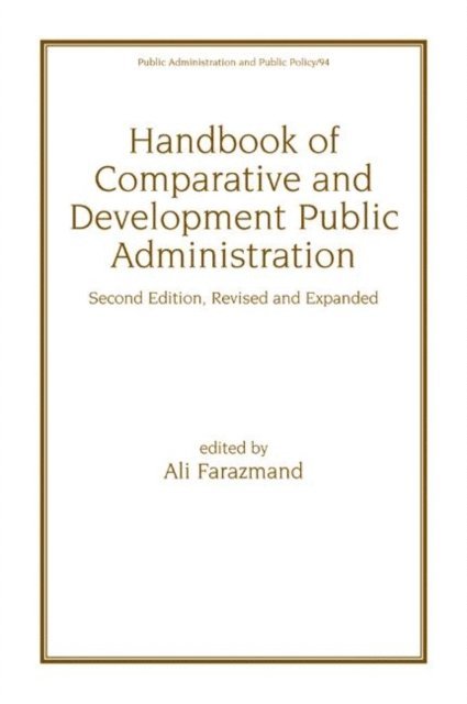 Ali Farazmand - Handbook of Comparative and Development Public Administration, E-bok
