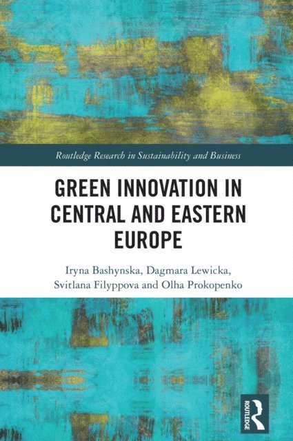 Olha Prokopenko, Svitlana Filyppova, Dagmara Lewicka, Iryna Bashynska - Green Innovation in Central and Eastern Europe, E-bok