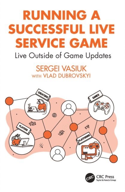 Sergei Vasiuk - Running a Successful Live Service Game, E-bok. Tillgänglighet: Lägg i varukorg
