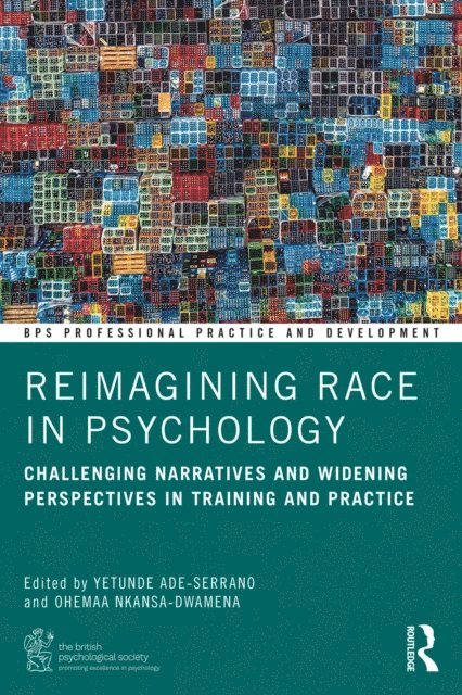 Ohemaa Nkansa-Dwamena, Yetunde Ade-Serrano - Reimagining Race in Psychology, E-bok