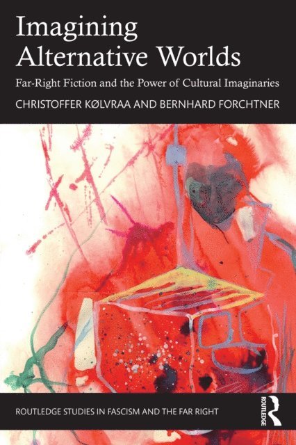 Bernhard Forchtner, Christoffer Kolvraa - Imagining Alternative Worlds, E-bok