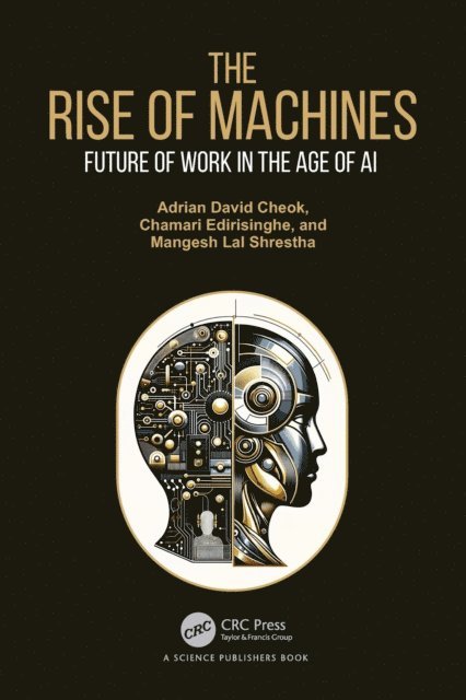 Mangesh Lal Shrestha, Chamari Edirisinghe, Adrian David Cheok - Rise of Machines, E-bok