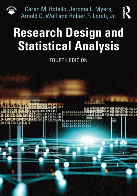 Jr. Robert F. Lorch, Arnold D. Well, Jerome L. Myers, Caren M. Rotello - Research Design and Statistical Analysis, E-bok