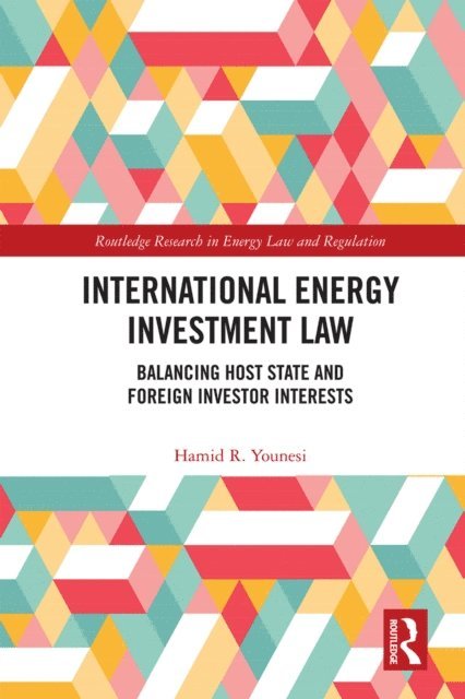 Hamid R. Younesi - International Energy Investment Law, E-bok