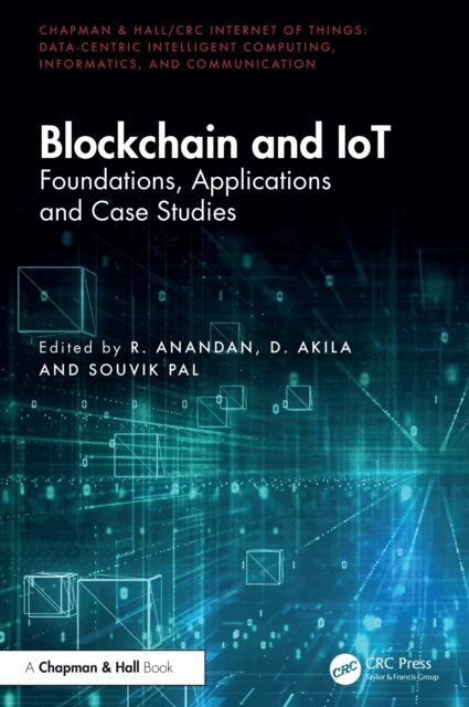 Souvik Pal, D. Akila, R. Anandan - Blockchain and IoT, E-bok