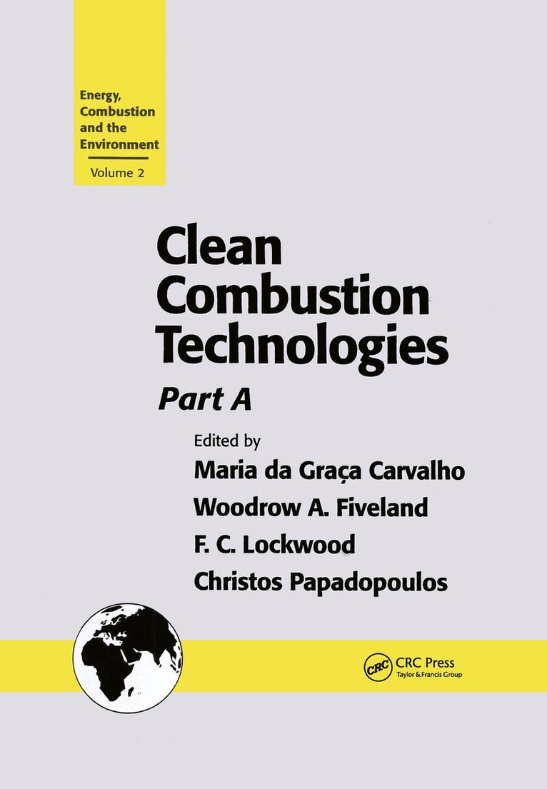 Maria da Graca Carvalho, F. C. Lockwood, Woodrow A Fiveland, Christos Papadopoulos - Clean Combustion Technologies, E-bok