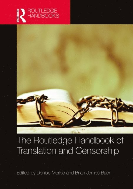 Brian James Baer, Denise Merkle - Routledge Handbook of Translation and Censorship, E-bok