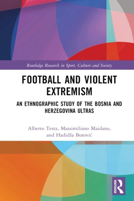 HadidA?a BoroviA‡, Massimiliano Maidano, Alberto Testa - Football and Violent Extremism, E-bok
