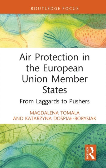 Katarzyna Dospial-Borysiak, Magdalena Tomala - Air Protection in the European Union Member States, E-bok