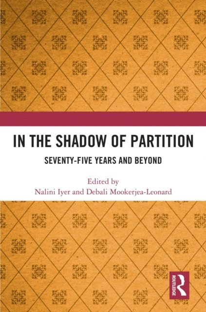 Debali Mookerjea-Leonard, Nalini Iyer - In the Shadow of Partition, E-bok