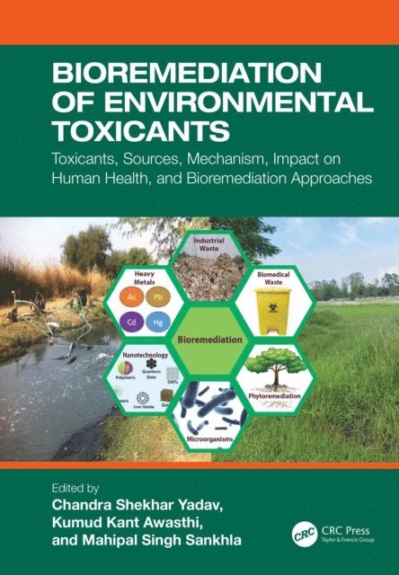 Mahipal Singh Sankhla, Kumud Kant Awasthi, Chandra Shekhar Yadav - Bioremediation of Environmental Toxicants, E-bok