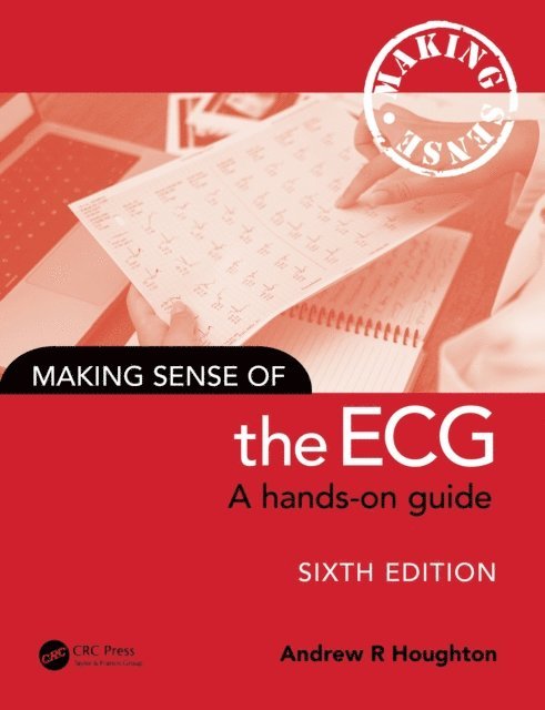 Andrew Houghton - Making Sense of the ECG, E-bok