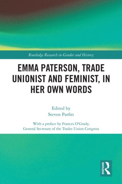 Steven Parfitt - Emma Paterson, Trade Unionist and Feminist, In Her Own Words, E-bok