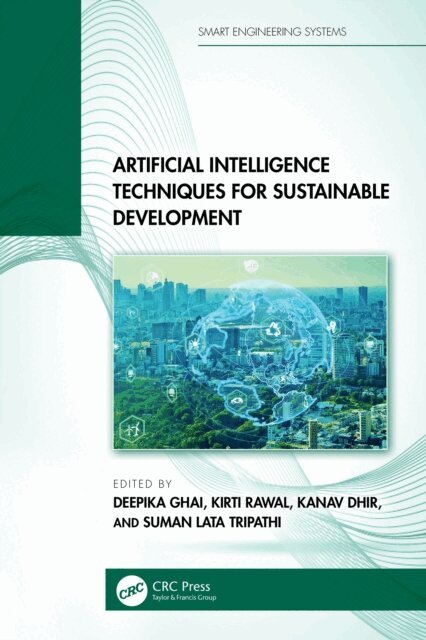 Suman Lata Tripathi, Kanav Dhir, Kirti Rawal, Deepika Ghai - Artificial Intelligence Techniques for Sustainable Development, E-bok