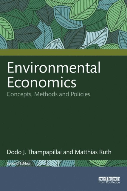 Matthias Ruth, Dodo J. Thampapillai - Environmental Economics, E-bok