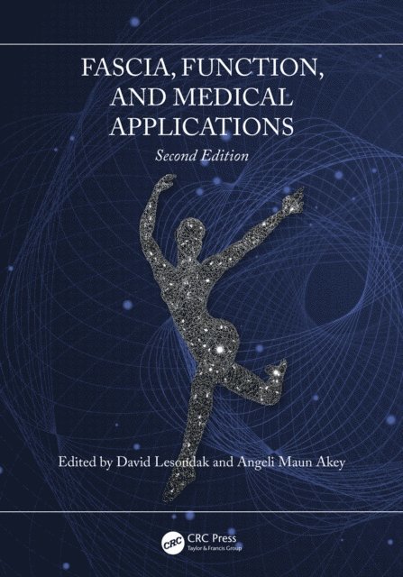 Angeli Maun Akey, David Lesondak - Fascia, Function, and Medical Applications, E-bok