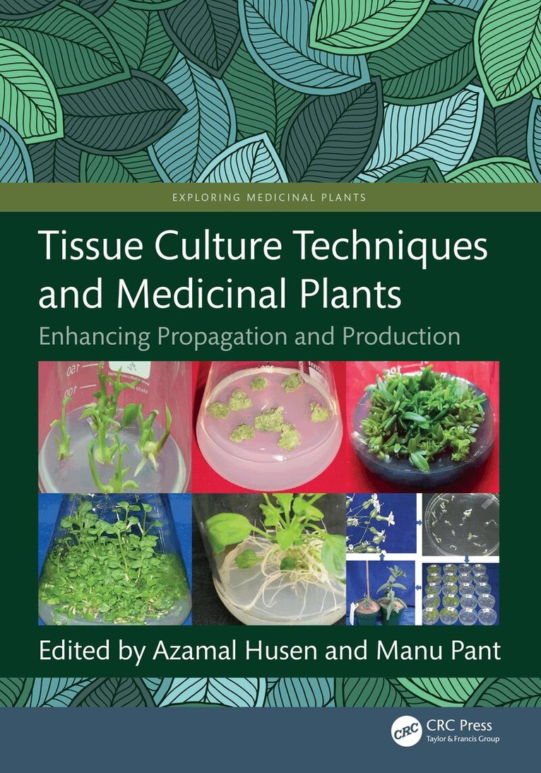 Azamal Husen, Manu Pant - Tissue Culture Techniques and Medicinal Plants, E-bok