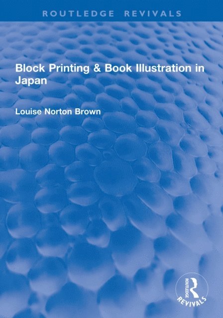 Louise Norton Brown - Block Printing & Book Illustration in Japan, E-bok
