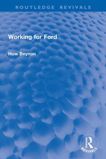 Huw Beynon - Working for Ford, E-bok