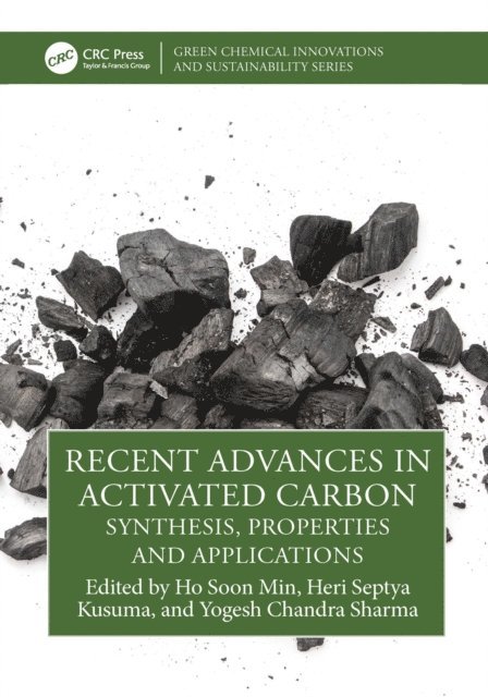Yogesh Chandra Sharma, Heri Septya Kusuma, Ho Soon Min - Recent Advances in Activated Carbon, E-bok