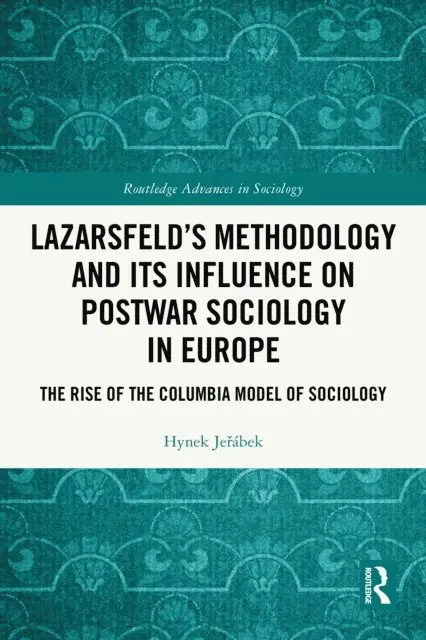 Hynek Jerabek - Lazarsfeld's Methodology and Its Influence on Postwar Sociology in Europe, E-bok. Tillgänglighet: Lägg i varukorg