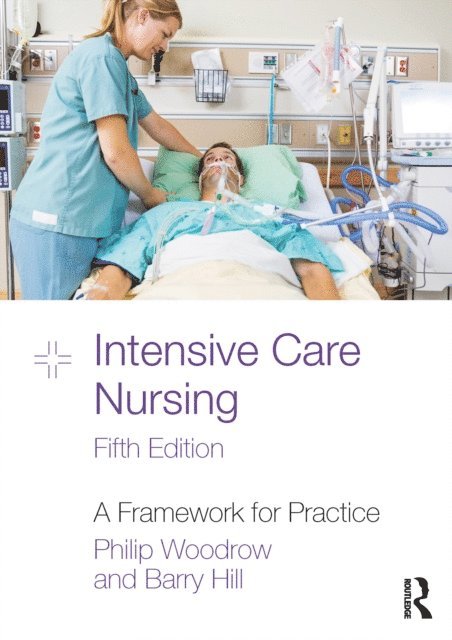 Barry Hill, Philip Woodrow - Intensive Care Nursing, E-bok