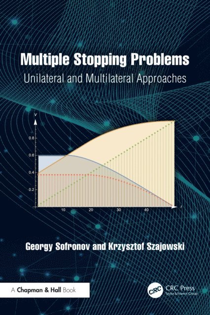 Krzysztof Szajowski, Georgy Sofronov - Multiple Stopping Problems, E-bok