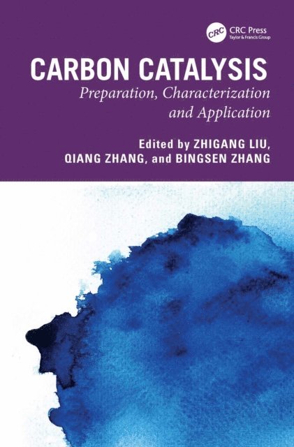 Bingsen Zhang, Qiang Zhang, Zhigang Liu - Carbon Catalysis, E-bok