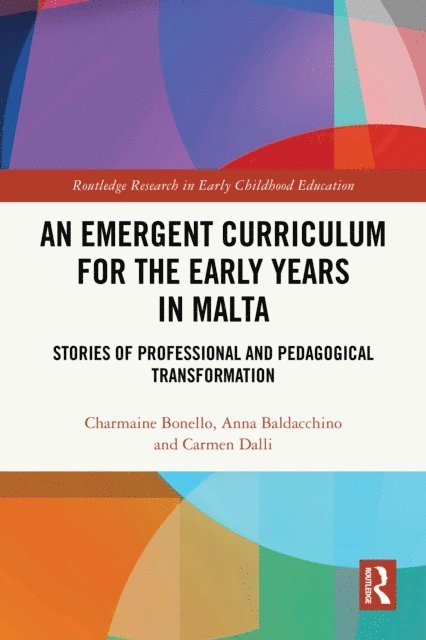 Carmen Dalli, Anna Baldacchino, Charmaine Bonello - Emergent Curriculum for the Early Years in Malta, E-bok