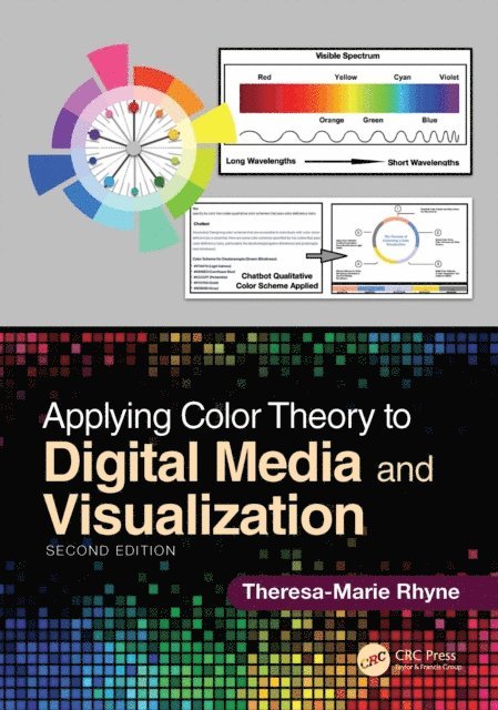 Theresa-Marie Rhyne - Applying Color Theory to Digital Media and Visualization, E-bok