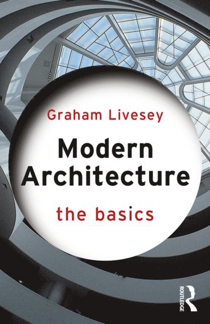 Graham Livesey - Modern Architecture, E-bok
