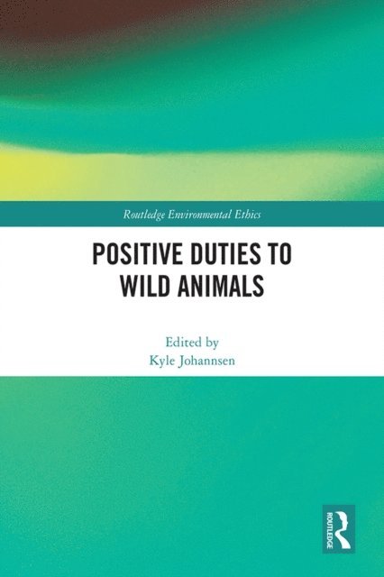 Kyle Johannsen - Positive Duties to Wild Animals, E-bok